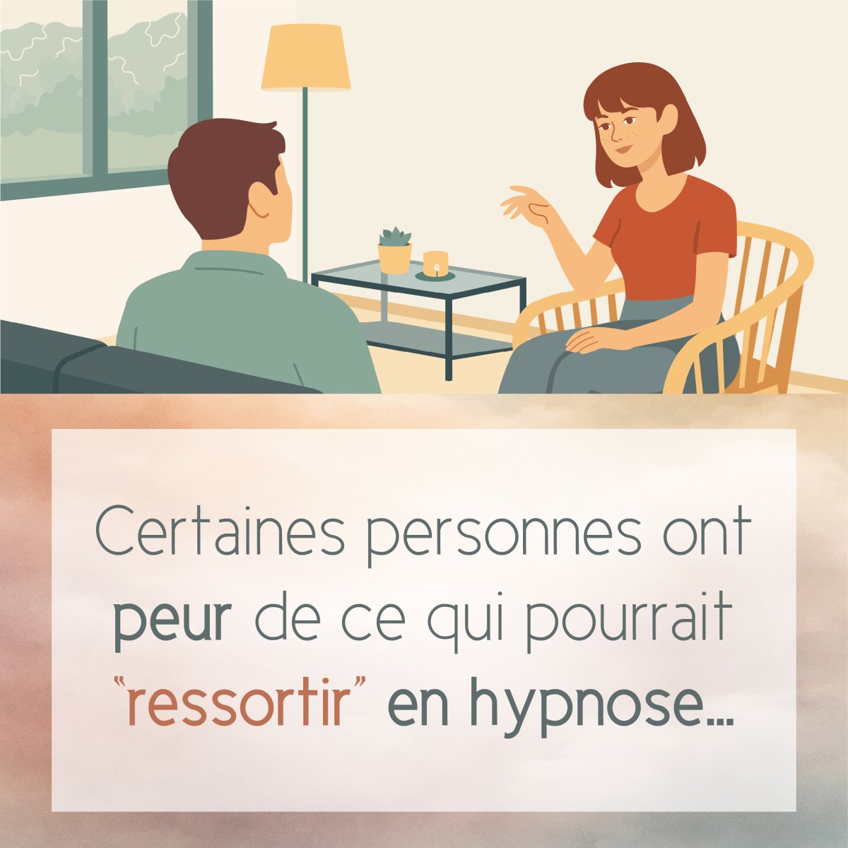 Vous avez peur de ce qui pourrait ressortir lors d'une séance d'hypnose ?
